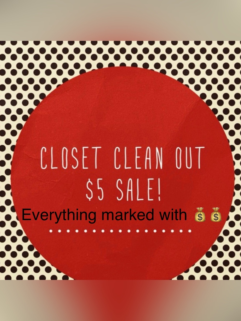 Closet Clean Out Sale!!